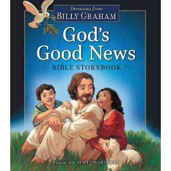 God's Good News Bible Storybook - by  Billy Graham (Hardcover)