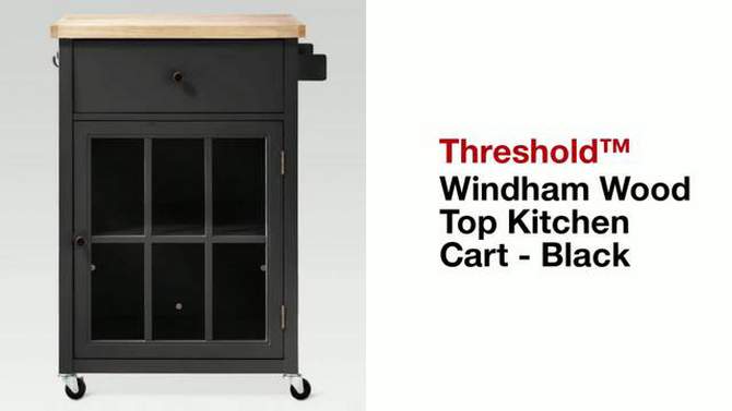 Windham Wood Top Kitchen Cart - Black - Threshold&#8482;, 2 of 13, play video