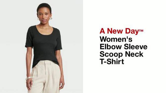Women's Elbow Sleeve Scoop Neck T-Shirt - A New Day™, 2 of 5, play video