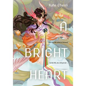 A Bright Heart - by Kate Chenli - 1 of 1