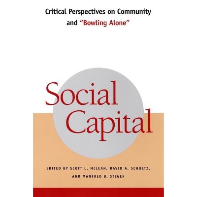 Social Capital - by  Scott L McLean & David A Schultz & Manfred B Steger (Hardcover)