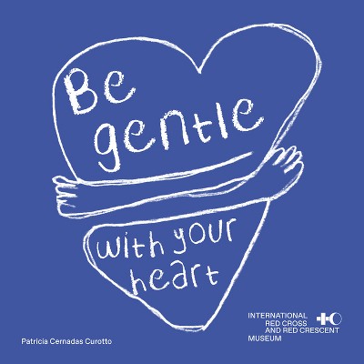 Be Gentle with Your Heart - by  Patricia Cernadas Curotto (Hardcover)