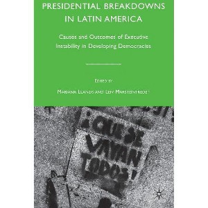 Presidential Breakdowns in Latin America - by  M Llanos (Hardcover) - 1 of 1