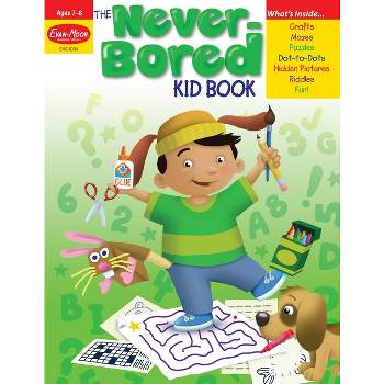 The Never-Bored Kid Book, Age 7 - 8 Workbook - by  Evan-Moor Educational Publishers (Paperback)