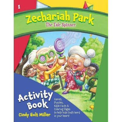 Zechariah Park - (Zechariah Park Activity Books) by  Cindy Holt Miller (Paperback)