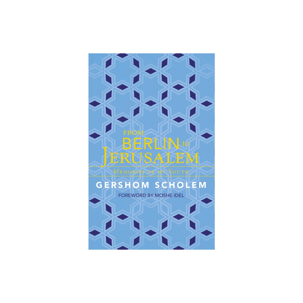 From Berlin to Jerusalem - by Gershom Scholem (Paperback)