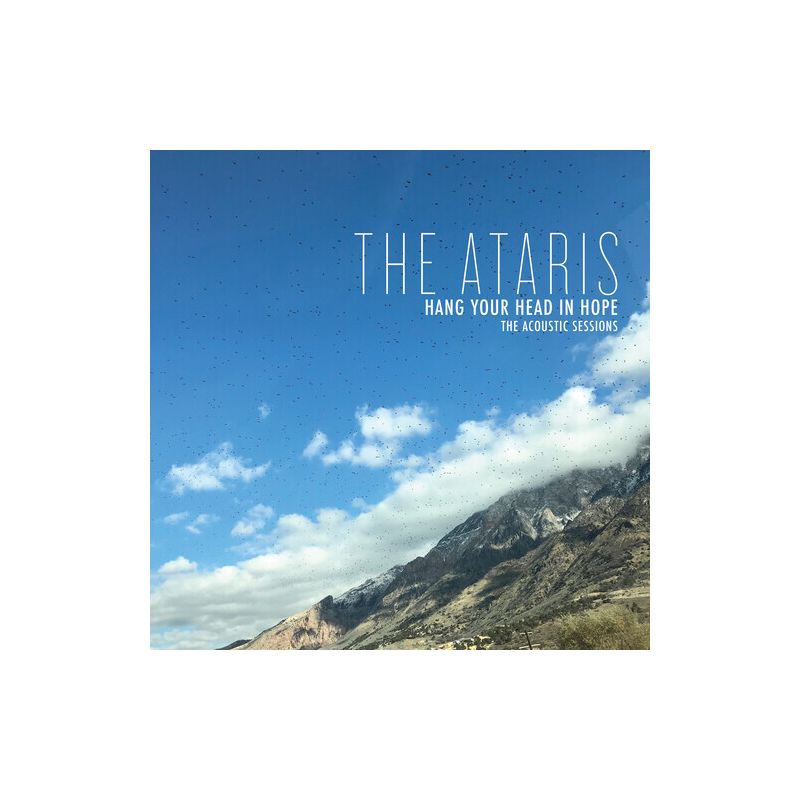 Ataris - Hang Your Head In Hope - The Acoustic Sessions, 1 of 2