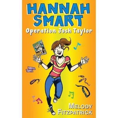 Operation Josh Taylor - (Hannah Smart) by  Melody Fitzpatrick (Paperback)