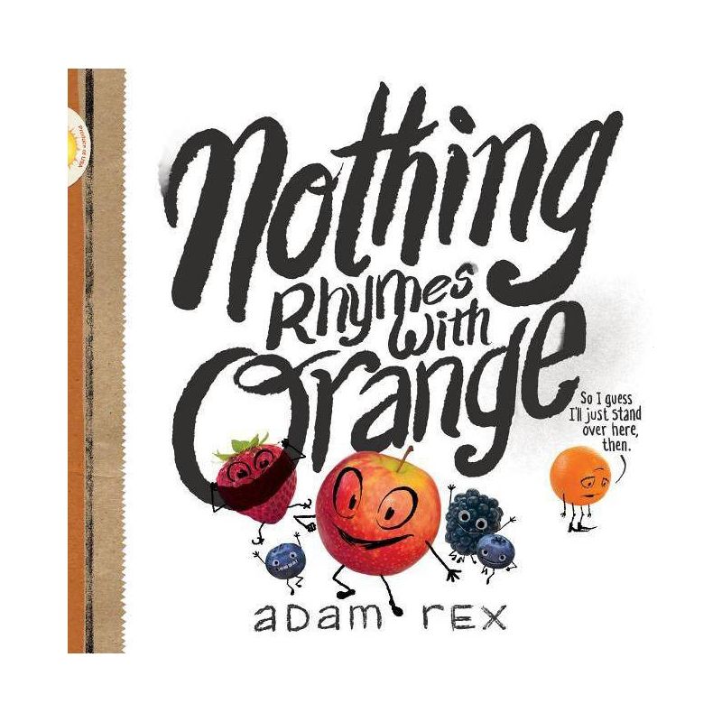 Nothing Rhymes with Orange - by  Adam Rex (Hardcover), 1 of 2