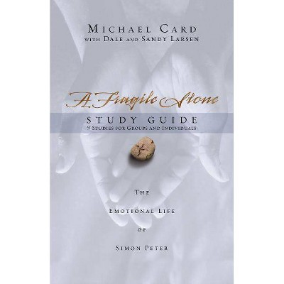 A Fragile Stone Study Guide - by  Michael Card (Paperback)