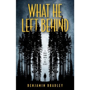 What He Left Behind - by  Benjamin Bradley (Hardcover) - 1 of 1
