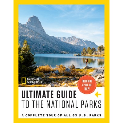 National Geographic Ultimate Guide to the National Parks - (Paperback)