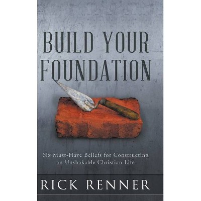 Build Your Foundation - (Hardcover)