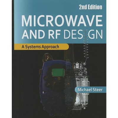 Microwave and RF Design - 2nd Edition by  Michael Steer (Hardcover)