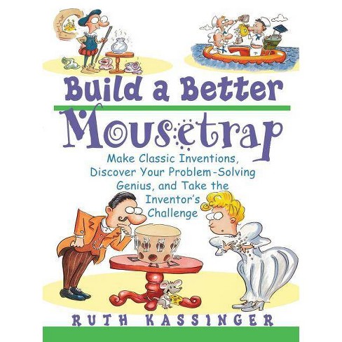 Build A Better Mousetrap - By Ruth G Kassinger (paperback) : Target