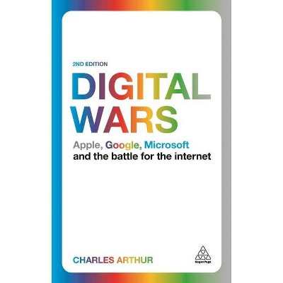 Digital Wars - 2nd Edition by  Charles Arthur (Paperback)