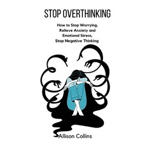 Stop Overthinking - by  Allison Collins (Paperback) - 1 of 1