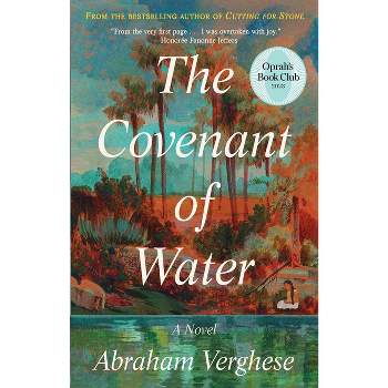 The Covenant of Water (Oprah's Book Club) - by Abraham Verghese (Hardcover)