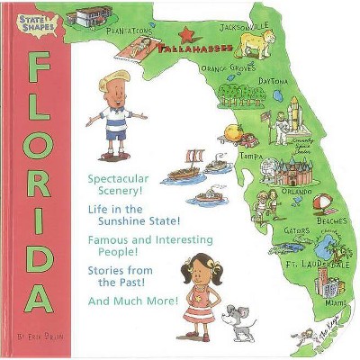 State Shapes: Florida - by  Erik Bruun (Hardcover)