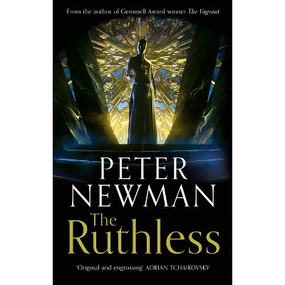 The Ruthless - (The Deathless Trilogy) by  Peter Newman (Paperback)