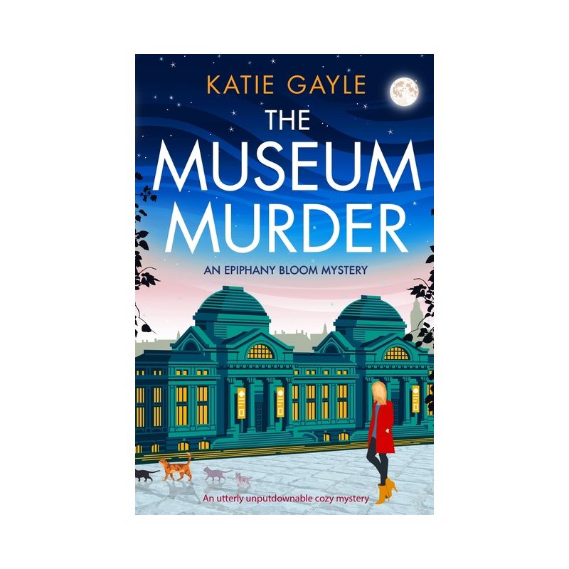 The Museum Murder - (Epiphany Bloom Mysteries) by  Katie Gayle (Paperback), 1 of 2