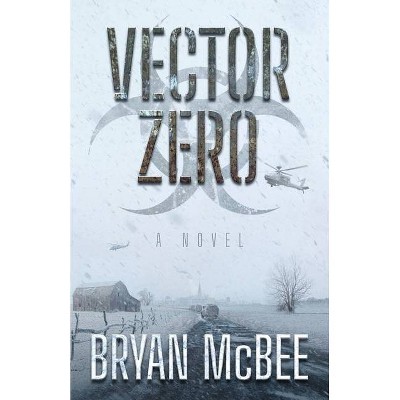 Vector Zero - by  Bryan McBee (Paperback)