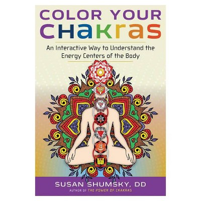 Color Your Chakras - by  Susan Shumsky (Paperback)