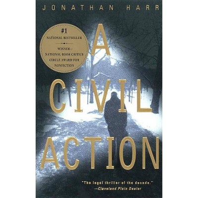 A Civil Action - by  Jonathan Harr (Paperback)