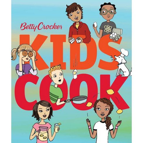 Betty Crocker Kids Cook Betty Crocker Cooking Hardcover Target