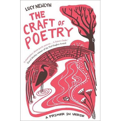 The Craft of Poetry - by  Lucy Newlyn (Hardcover)