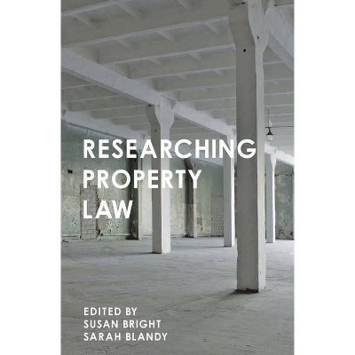 Researching Property Law - by  Sarah Blandy & Susan Bright (Paperback)