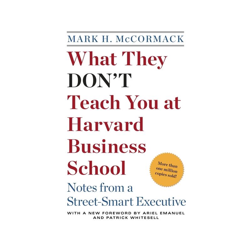 What They Don't Teach You at Harvard Business School - by  Mark H McCormack (Paperback), 1 of 2