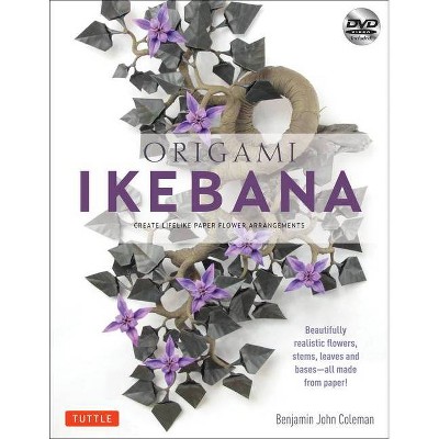 Origami Ikebana - by  Benjamin John Coleman (Paperback)