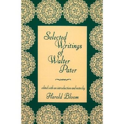 Selected Writings of Walter Pater - (Morningside Books) by  Harold Bloom (Paperback)