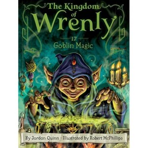 Goblin Magic - (Kingdom of Wrenly) by  Jordan Quinn (Hardcover) - 1 of 1