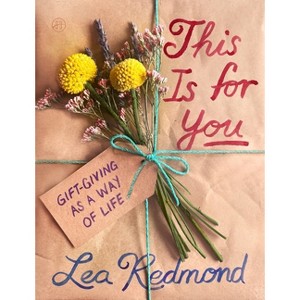 This Is for You - by  Lea Redmond (Hardcover) - 1 of 1