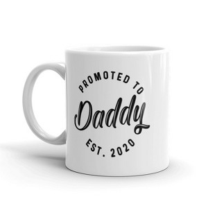 Crazy Dog T-Shirts Promoted To Daddy 2020 Coffee Mug Fathers Day Ceramic Cup-11oz - 1 of 4