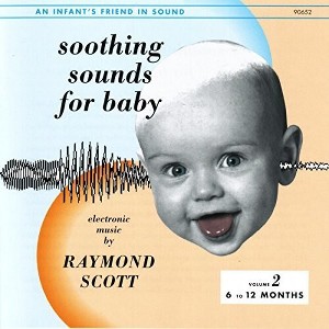 Raymond Scott - Soothing Sounds For Baby, Vol. 2 (CD) - 1 of 1