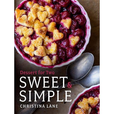 Sweet & Simple - by  Christina Lane (Hardcover)