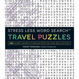 Stress Less Word Search - Travel Puzzles - by  Charles Timmerman (Paperback) - 1 of 1