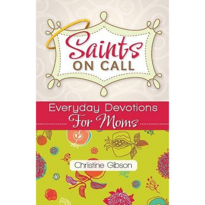 Saints on Call - by  Christine Gibson (Paperback)