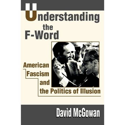 Understanding the F-Word - by  David McGowan (Paperback)