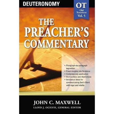 The Preacher's Commentary - Vol. 05: Deuteronomy, 5 - by  John C Maxwell (Paperback)