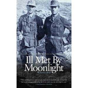 Ill Met by Moonlight - by  W Stanley Moss (Paperback) - 1 of 1