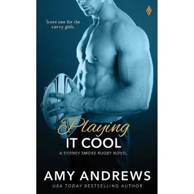 Playing It Cool - by  Amy Andrews (Paperback)