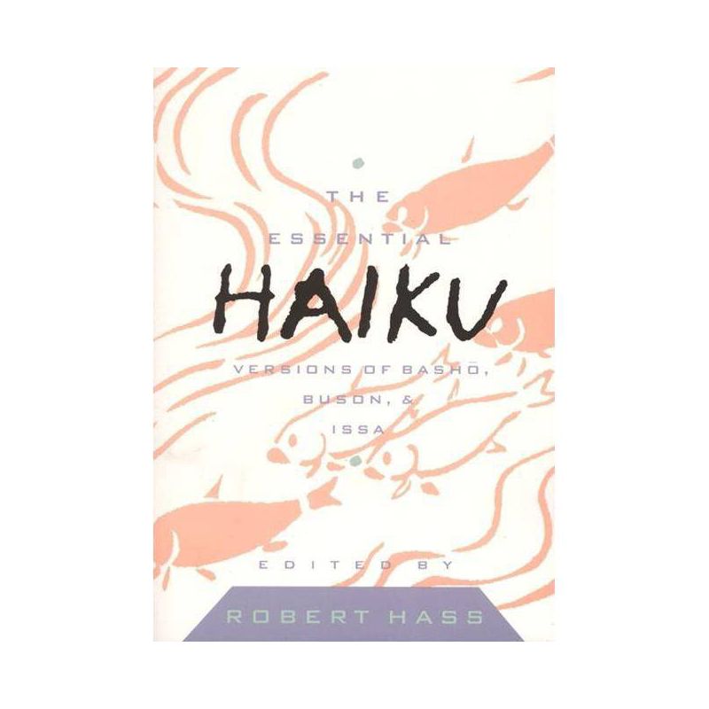 Essential Haiku Volume 20 - by  Hass (Paperback), 1 of 2