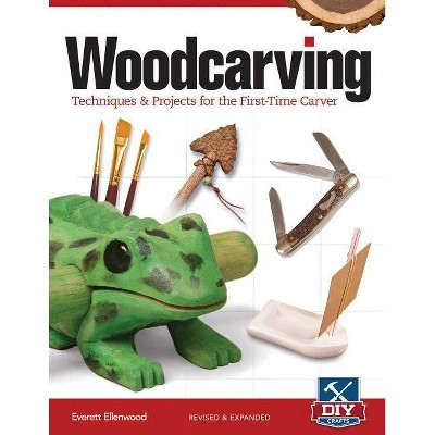  Woodcarving, Revised and Expanded - by  Everett Ellenwood (Paperback) 