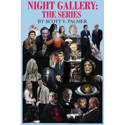 Night Gallery - by  Scott V Palmer (Hardcover)