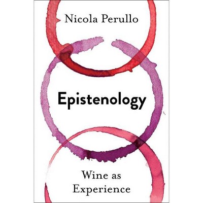 Epistenology - (Arts and Traditions of the Table: Perspectives on Culinary H) by  Nicola Perullo (Paperback)