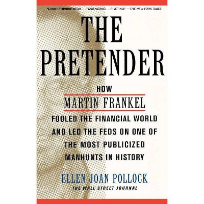 The Pretender - (Wall Street Journal Book) by  Ellen Pollock (Paperback)